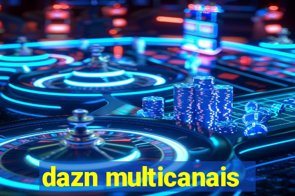 dazn multicanais